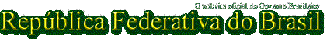 Repblica Federativa do Brasil